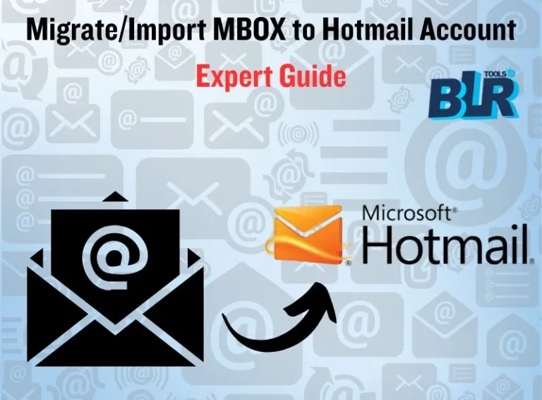 How to Migrate/Import MBOX to Hotmail Account? – Expert Guide