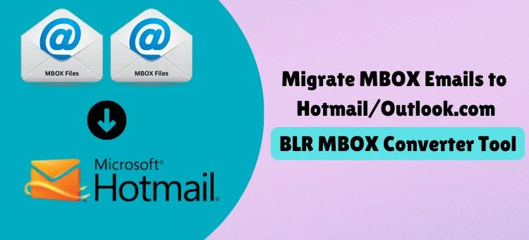 migrate-transfer-emails-from-mbox-to-hotmail-account