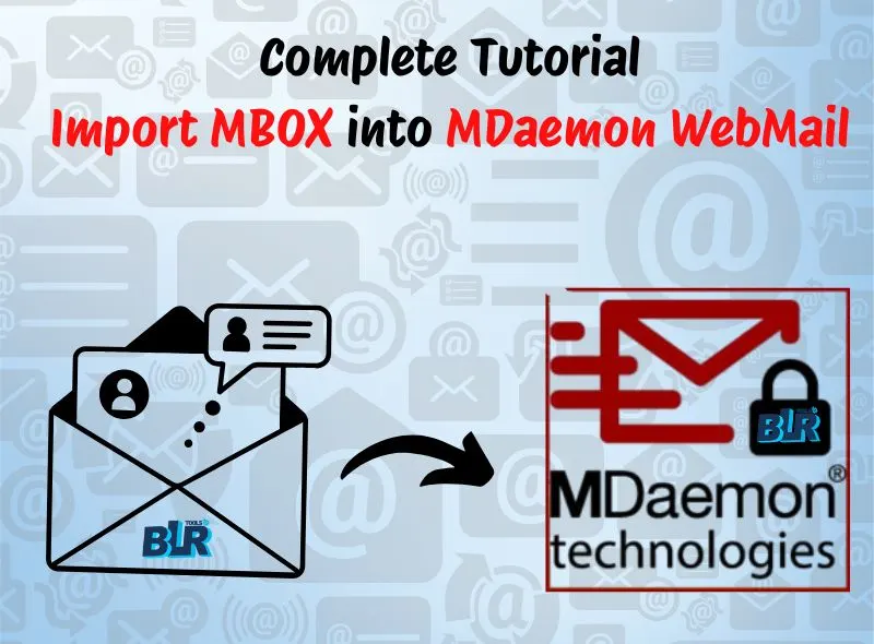 Complete Tutorial: Import MBOX to MDaemon WebMail