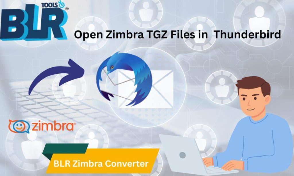 How to Open Zimbra TGZ Files in Thunderbird?