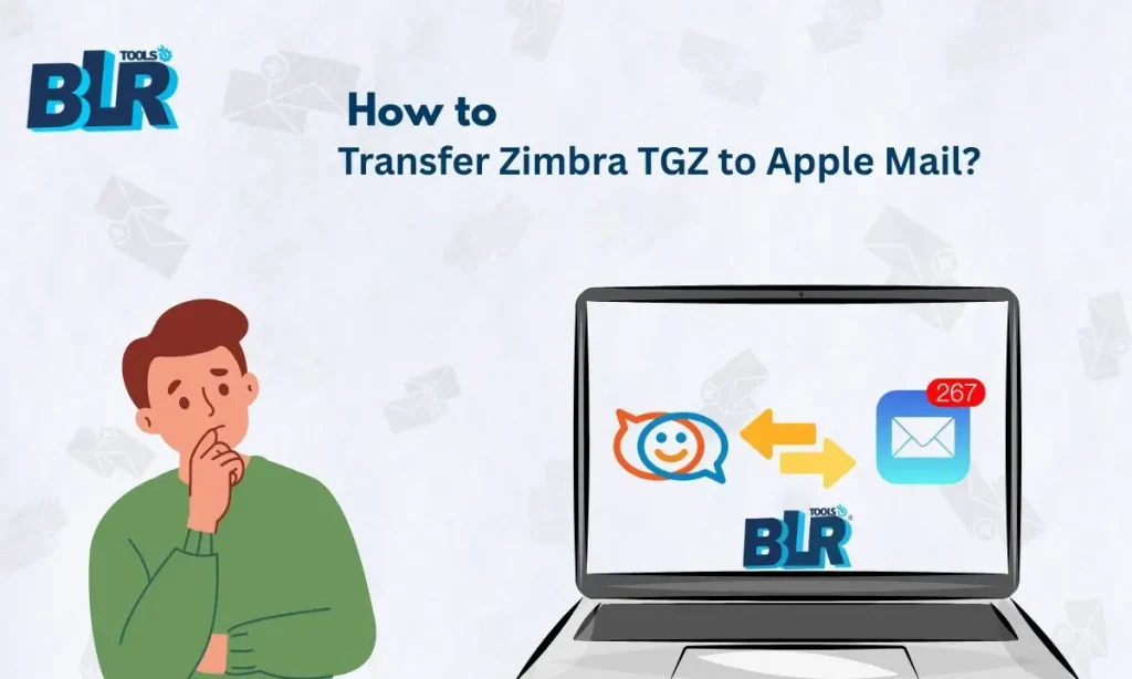 How to Transfer Zimbra TGZ to Apple Mail in 2025?