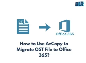 Use AzCopy to Migrate OST File to Office 365