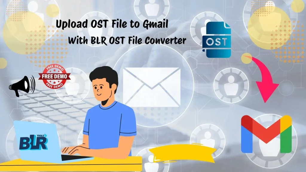 How to Upload OST File to Gmail Account? Top 2 Solutions