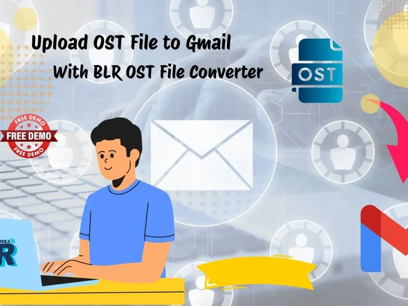 Why Users Wants to Upload OST File to Gmail (And How to Do It)?