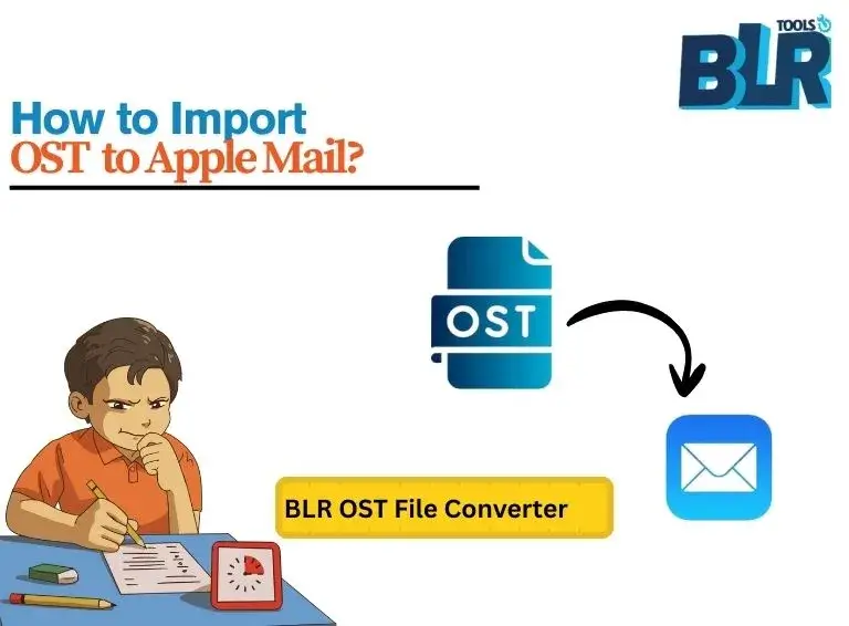How to Import OST to Apple Mail in 2025?