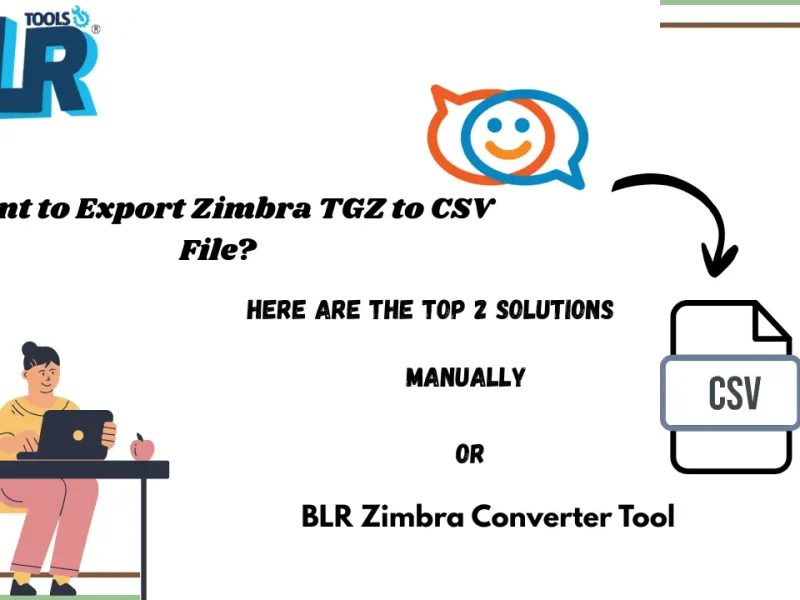 How to Export Zimbra TGZ to CSV File? Complete Guide