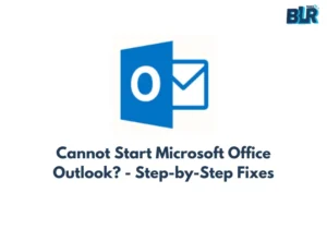 Cannot Start Microsoft Outlook